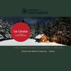San Valentino - Hotel Isolabella Primiero - Trentino